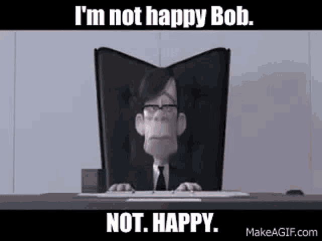 Im Not Happy Bob GIFs | Tenor