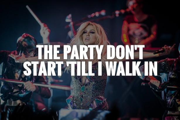 the-party-dont-start-till-i-walk-in-quote-1.jpg