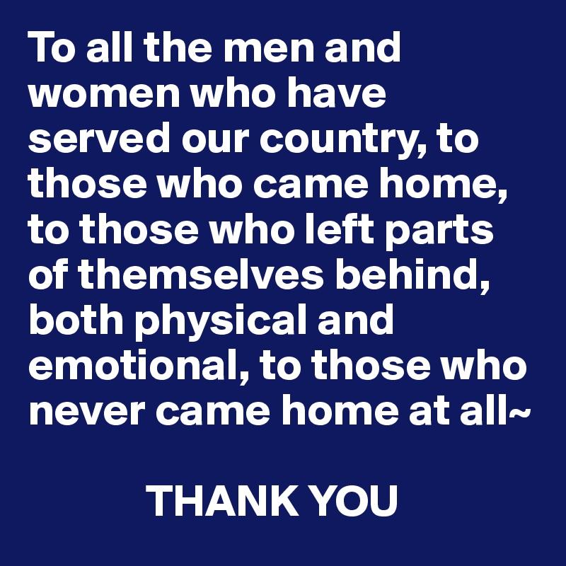 To-all-the-men-and-women-who-have-served-our-count