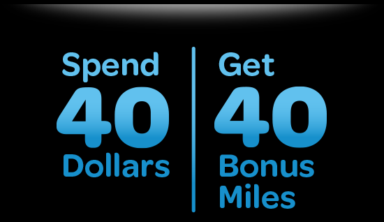 Spend 40 Dollars, Get 40 Bonus Miles