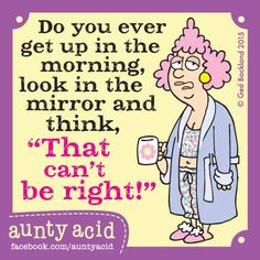 Image result for hilarious aunty acid funny quotes